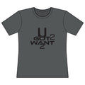 'U Got 2 Want 2' Women's Performance Short Sleeve Moisture Wicking Tee