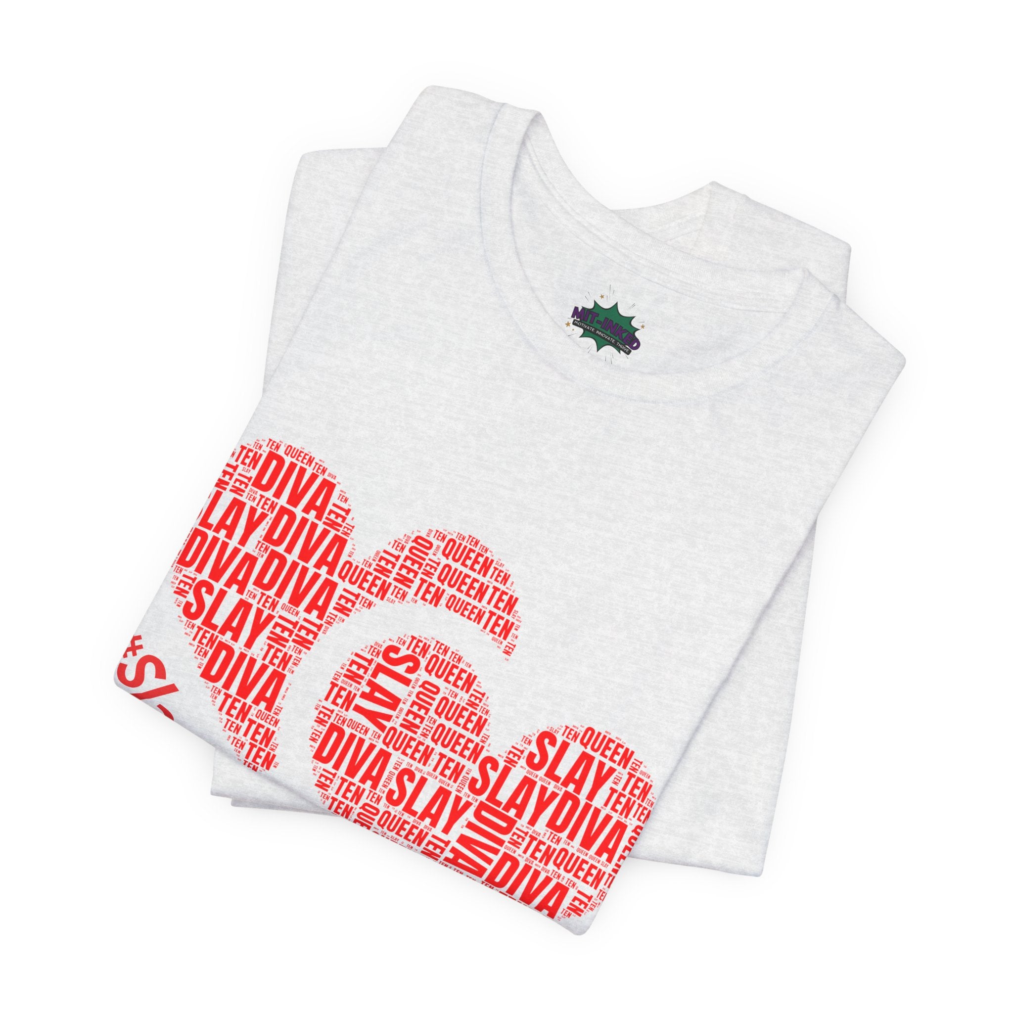 Slay Diva Heart Tee | #SlayDivaSlay MIT-Inked Empowering Graphic T-Shirt