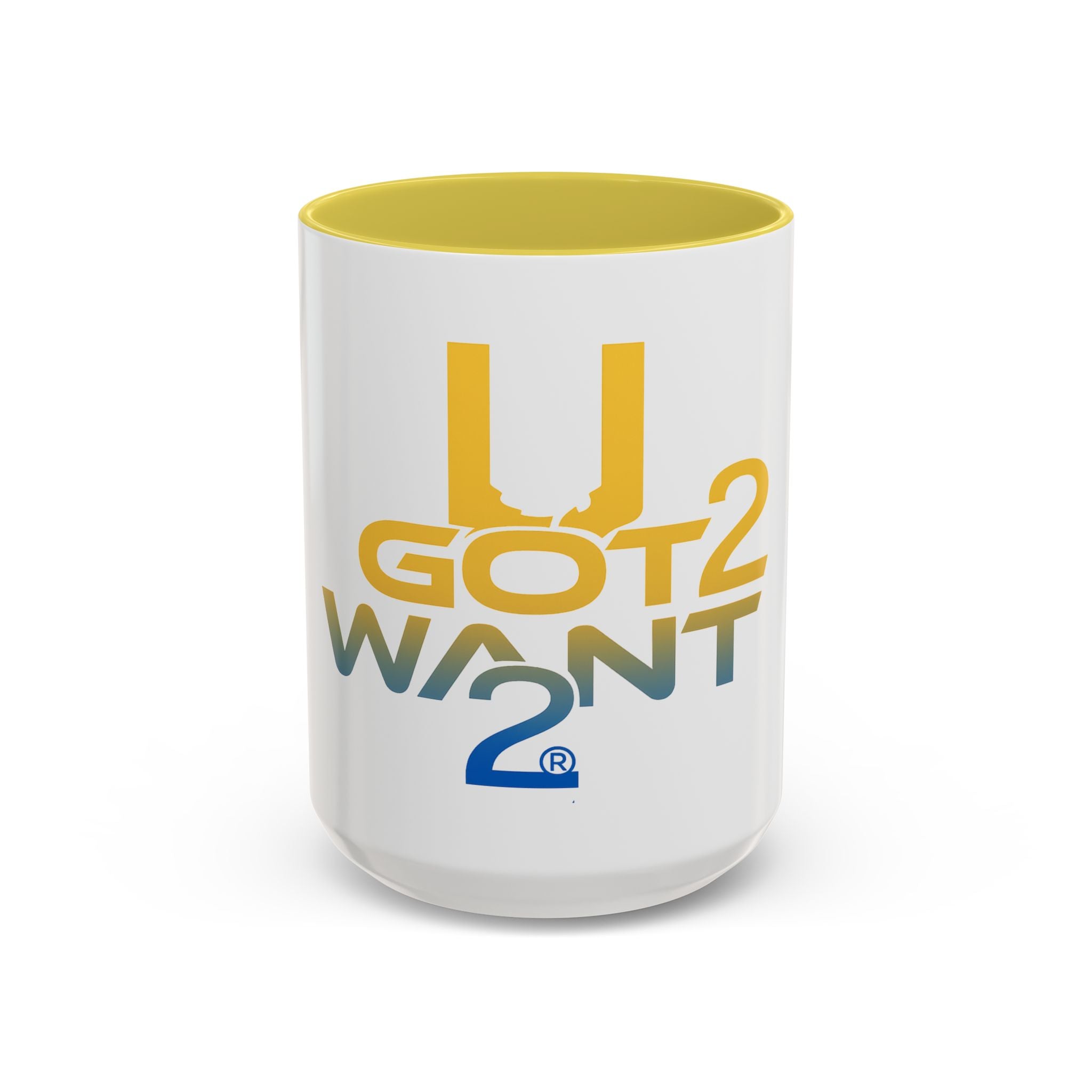U Got 2 Want 2 Coffee Mug | Bold Two-Tone Sports Motivation Mug