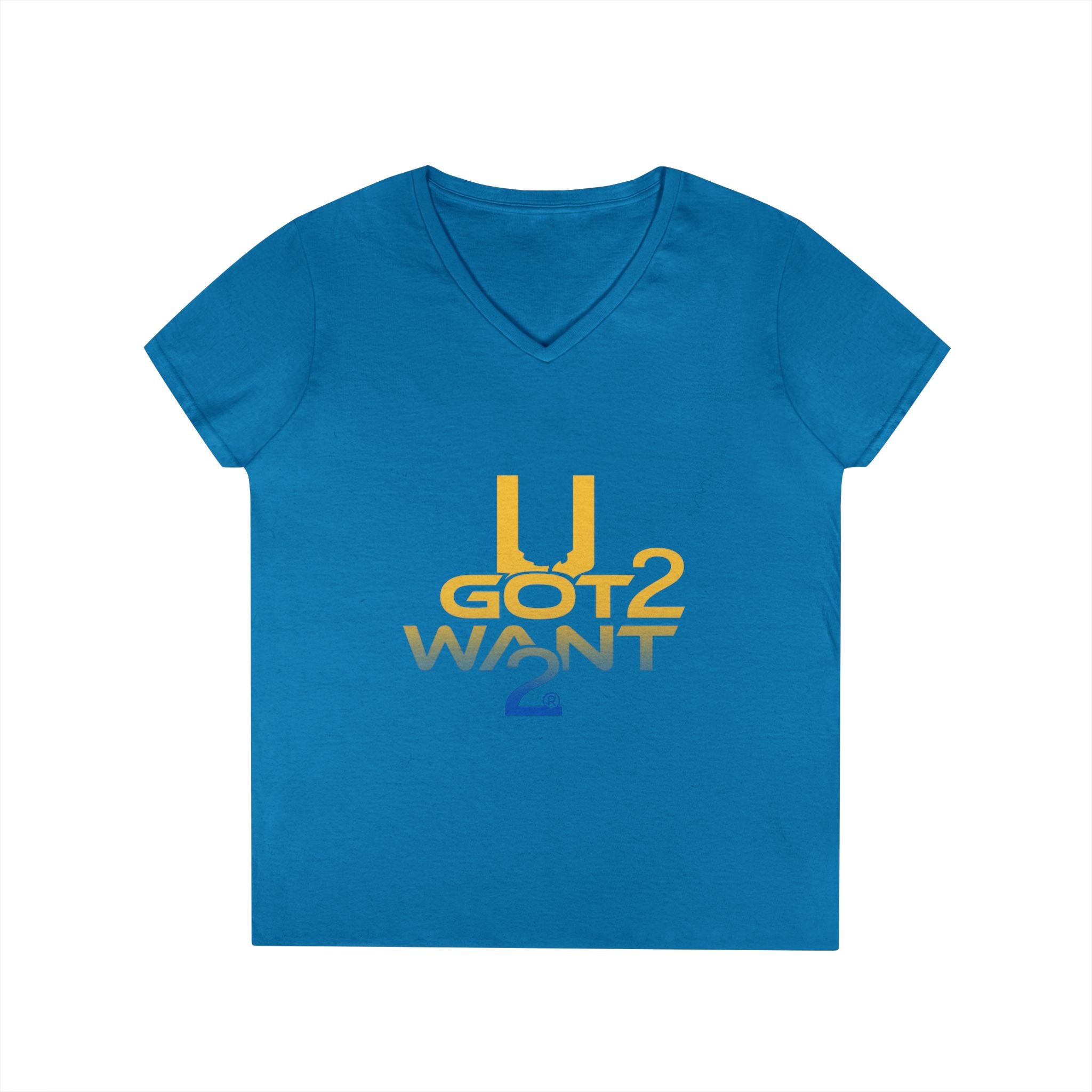 Ladies' V-Neck T-Shirt — "U Got 2 Want 2" Retro Typography Tee