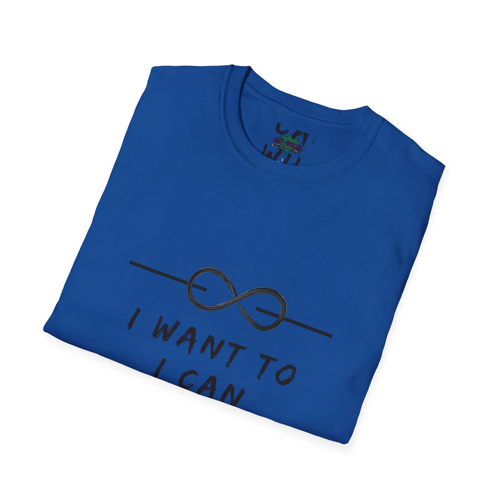 "I Want To, I Can, I Will" Infinity Motivation Graphic T-shirt