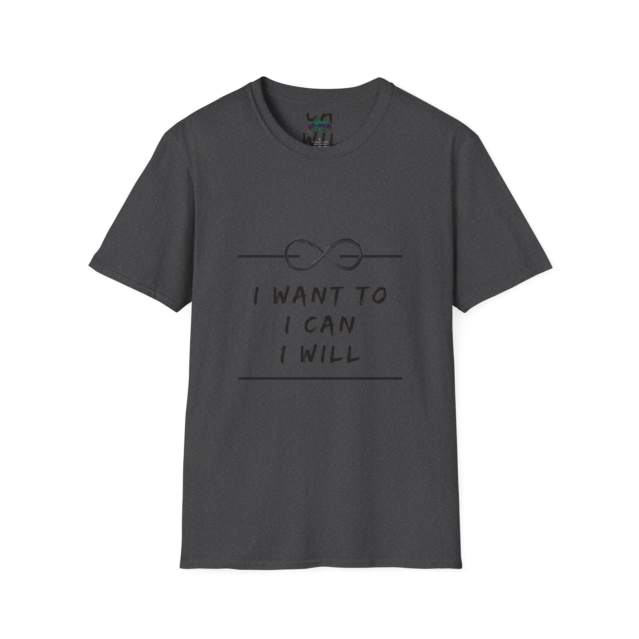 "I Want To, I Can, I Will" Infinity Motivation Graphic T-shirt