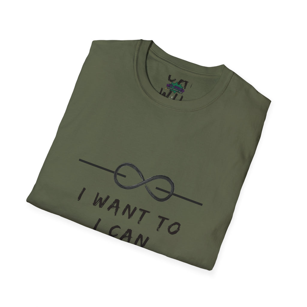 "I Want To, I Can, I Will" Infinity Motivation Graphic T-shirt