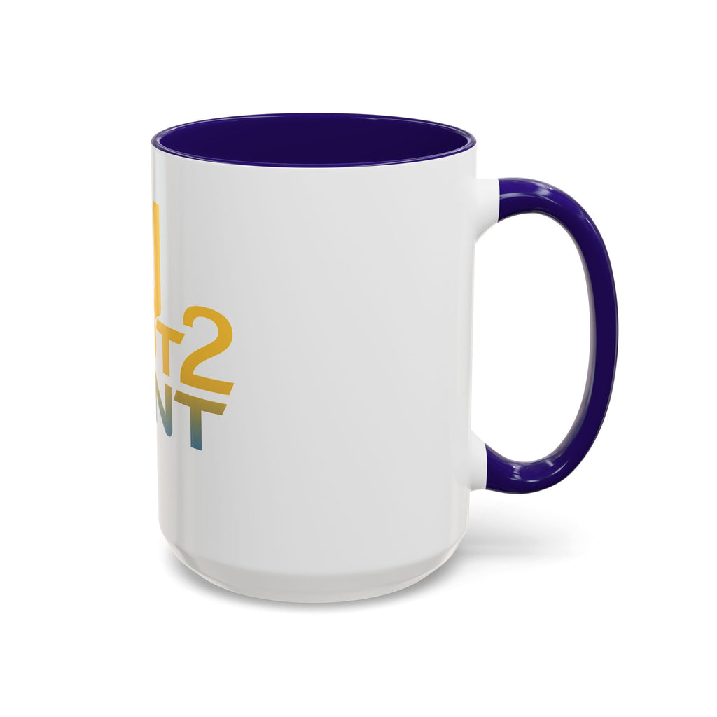U Got 2 Want 2 Coffee Mug | Bold Two-Tone Sports Motivation Mug