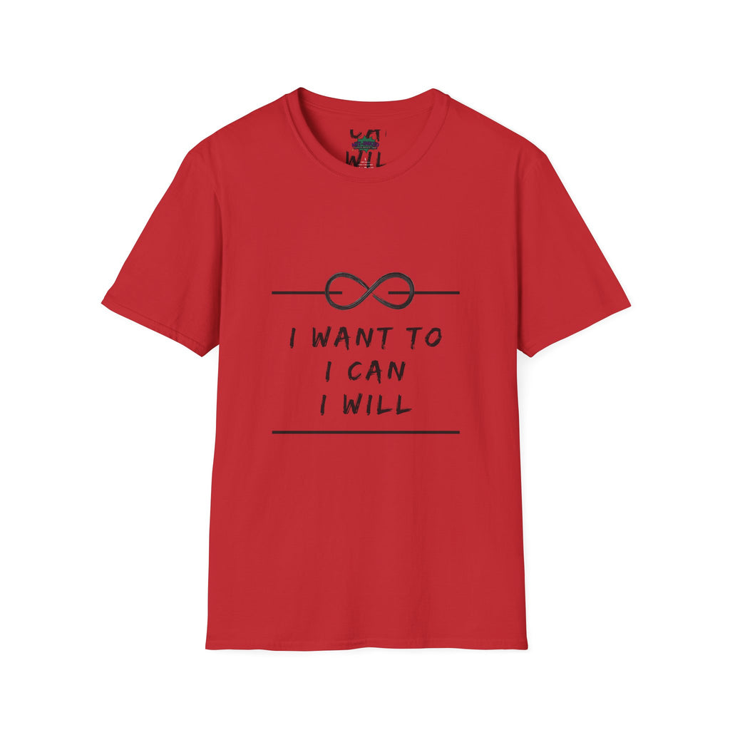 "I Want To, I Can, I Will" Infinity Motivation Graphic T-shirt