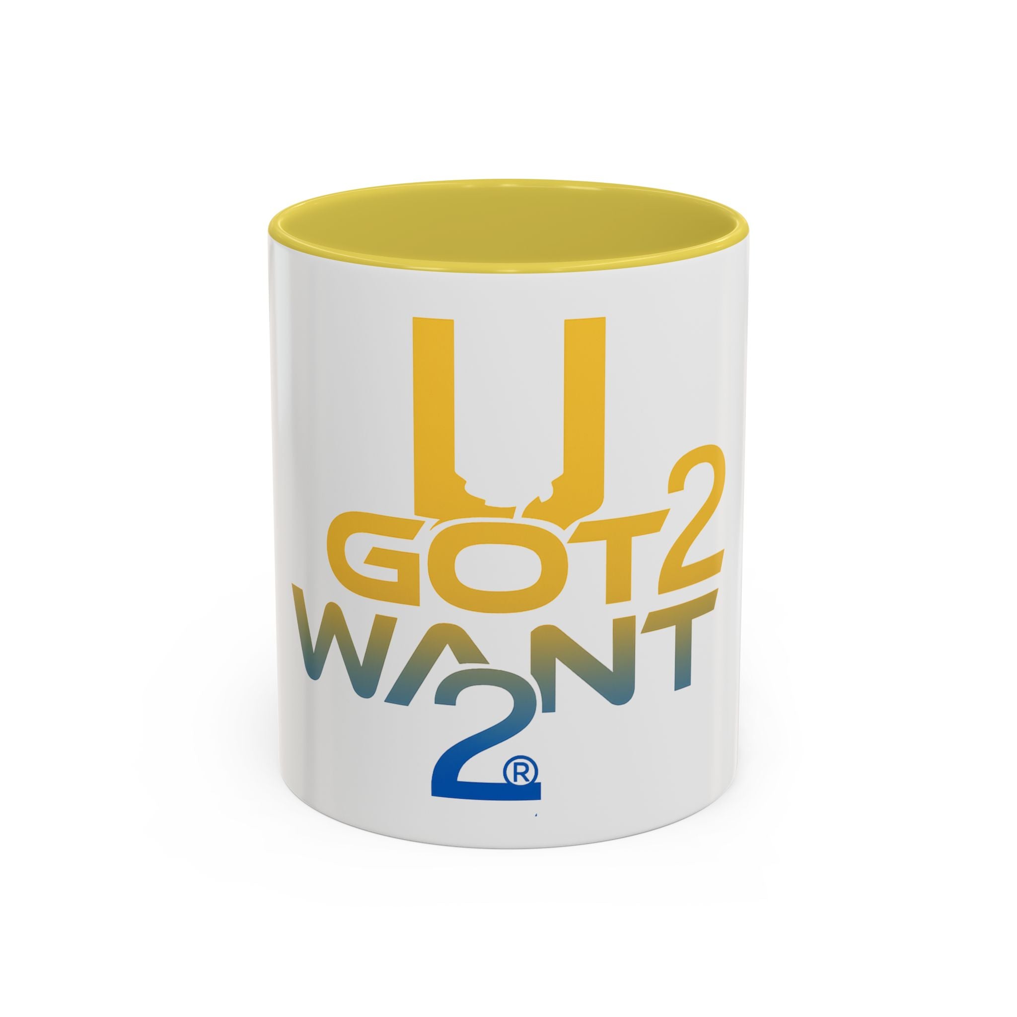 U Got 2 Want 2 Coffee Mug | Bold Two-Tone Sports Motivation Mug