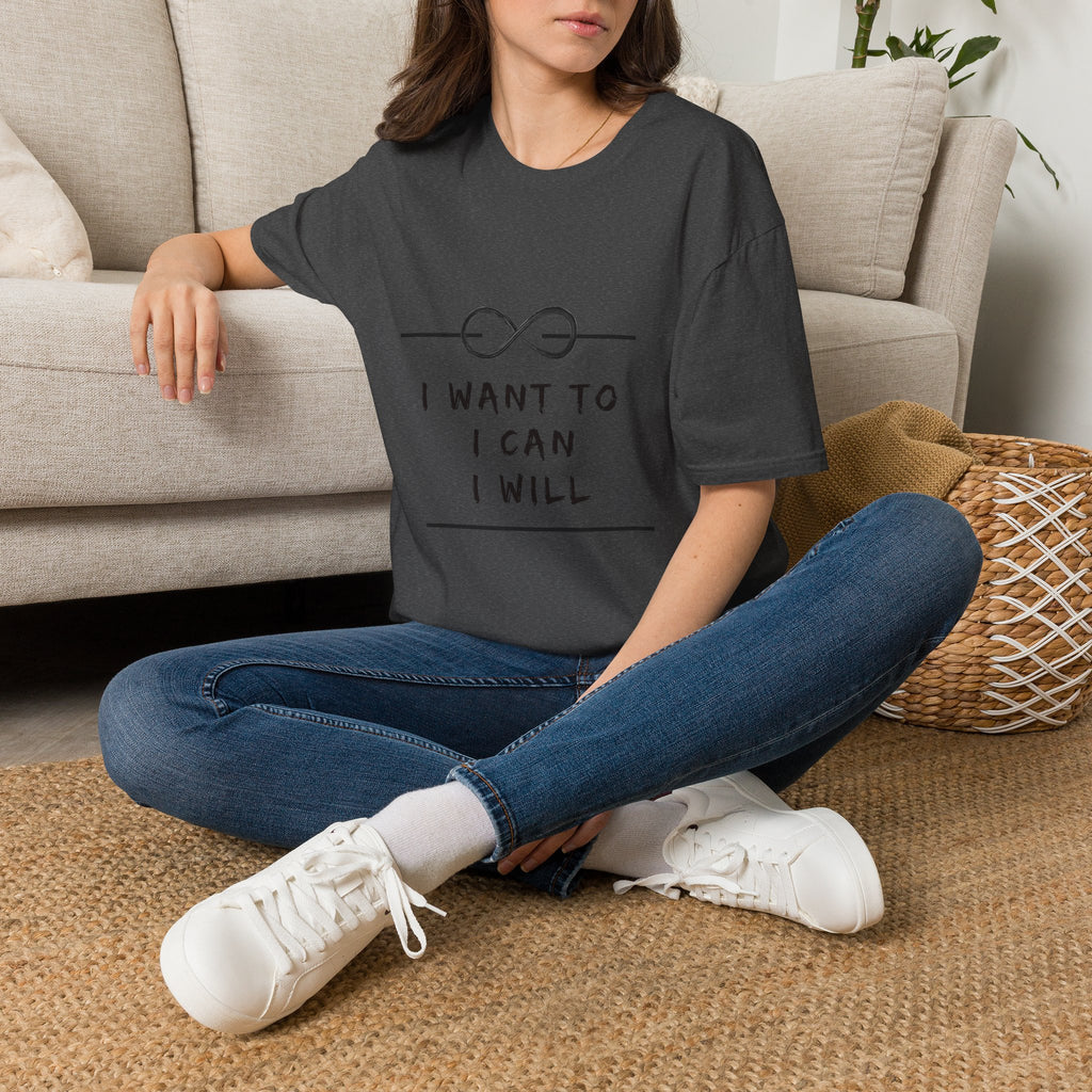 "I Want To, I Can, I Will" Infinity Motivation Graphic T-shirt
