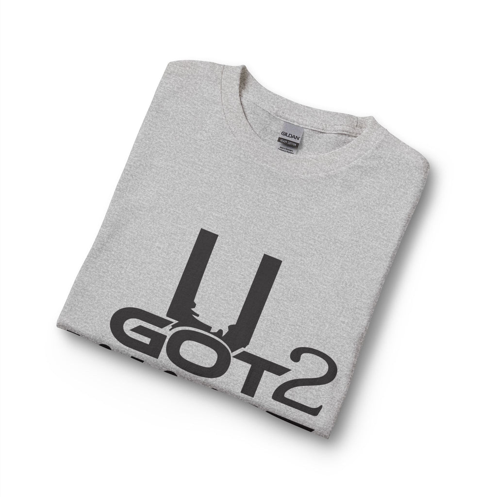 U Got 2 Want Long Sleeve Unisex Tee — Bold Typographic
