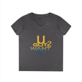 Ladies' V-Neck T-Shirt — "U Got 2 Want 2" Retro Typography Tee