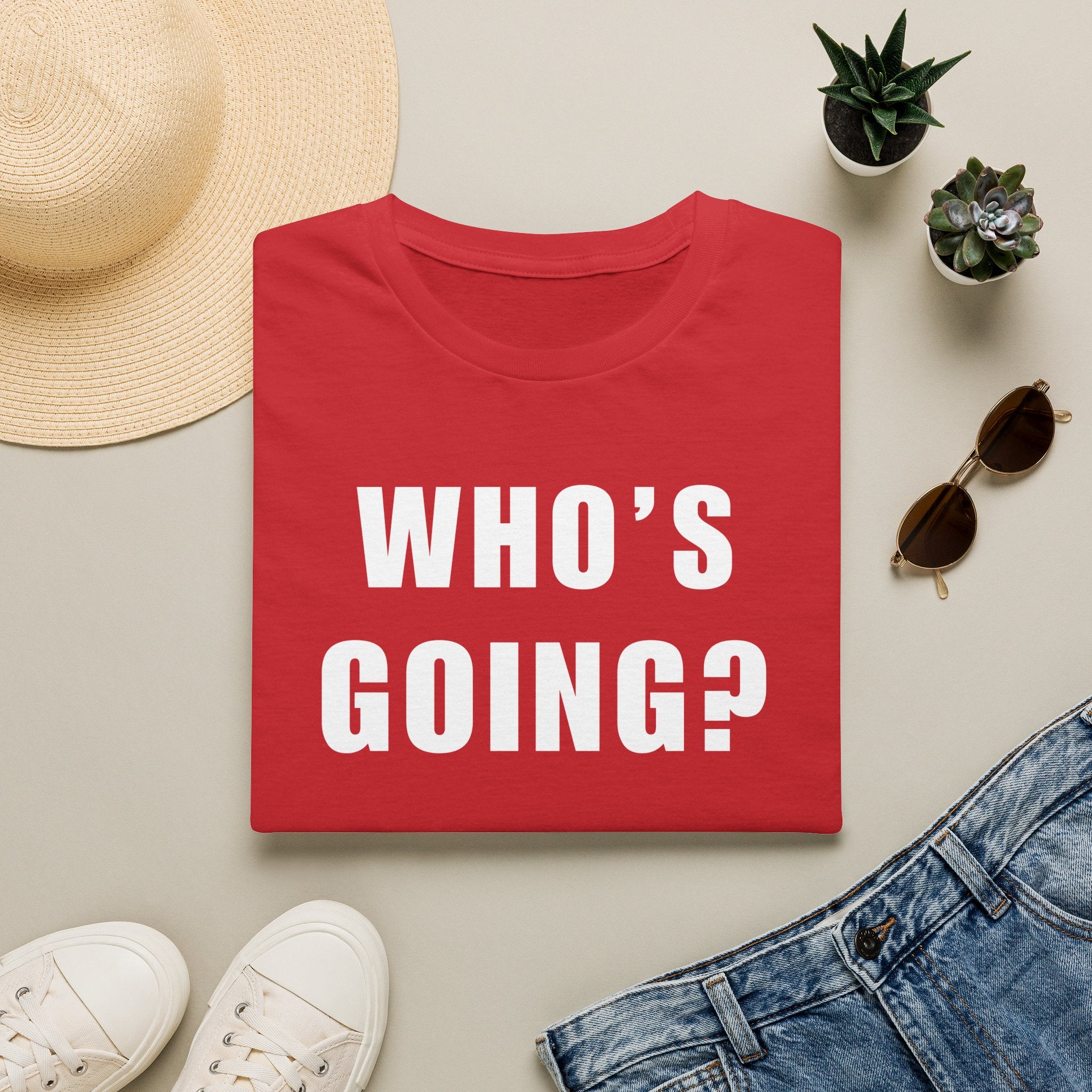 Who's Going? I'm Going T-Shirt | MIT-Inked Minimal Everyday Tee