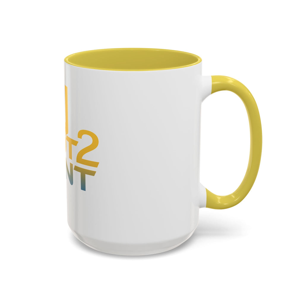 U Got 2 Want 2 Coffee Mug | Bold Two-Tone Sports Motivation Mug
